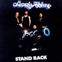 Stand Back  (April Wine)