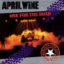 One For The Road (April Wine)