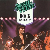 The Best Of April Wine Rock Ballads  (April Wine)