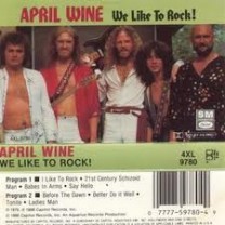 We LIke To Rock (April Wine)